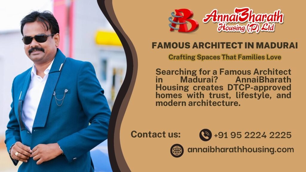 P. Saravana Kumar, B.Arch, FIIV – Famous Architect in Madurai, leading AnnaiBharath Housing in designing DTCP-approved homes with trust and lifestyle.