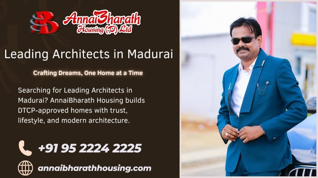 P. Saravana Kumar, B.Arch, FIIV – Leading Architects in Madurai with AnnaiBharath Housing, designing DTCP-approved homes focused on trust, lifestyle, and modern living.
