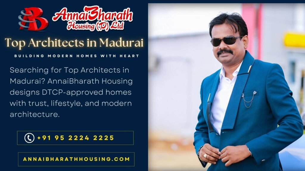 P. Saravana Kumar, B.Arch, FIIV – Top Architects in Madurai from AnnaiBharath Housing, designing DTCP-approved homes built with trust, lifestyle, and modern architecture.